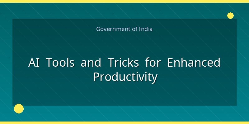 AI Tools and Tricks for Enhanced Productivity