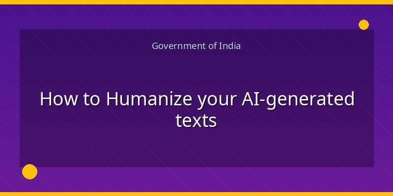 How to Humanize your AI-generated texts