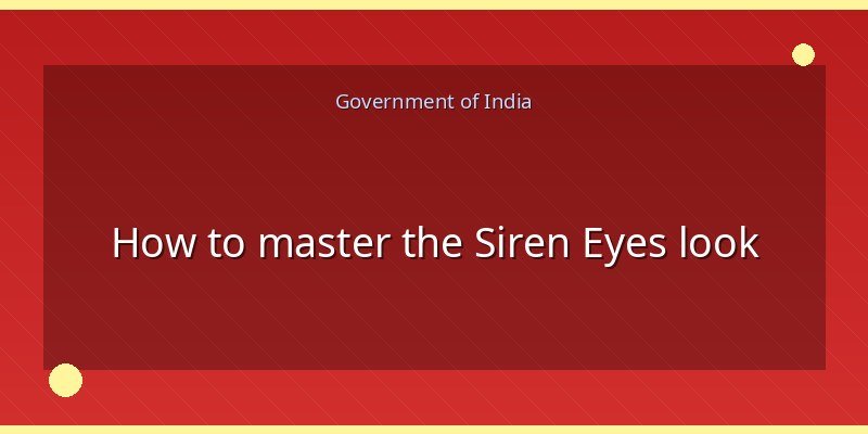 How to master the Siren Eyes look