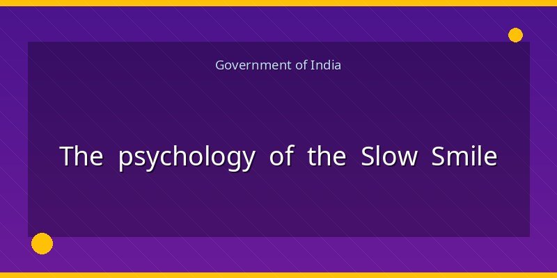 The psychology of the Slow Smile